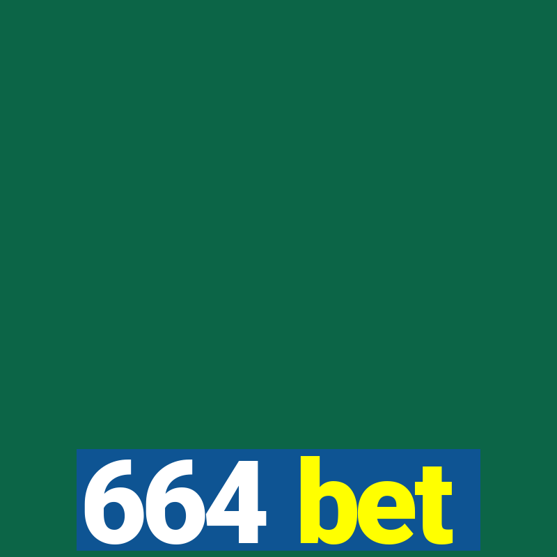 664 bet